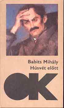 Babits Mih�ly - H�sv�t el�tt