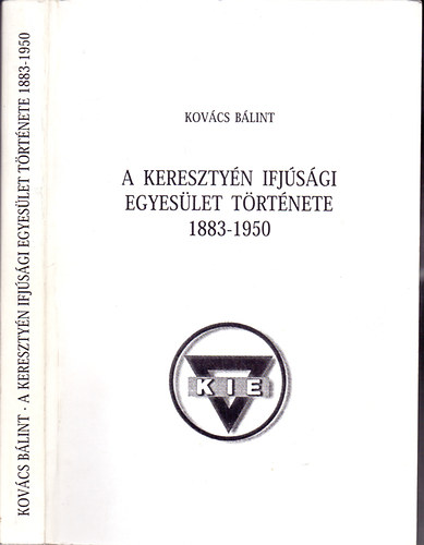 A Keresztyn Ifjsgi Egyeslet trtnete 1883 - 1950