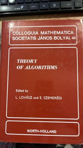 Theory of algorithms - Colloquia Mathematica societatis J�nos Bolyai, 44