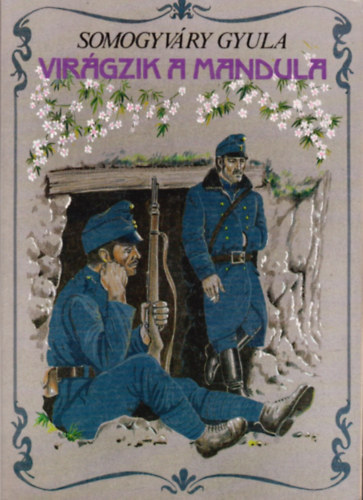 Virgzik a mandula... (SZERKESZT L. Jeszenszky gnes)
