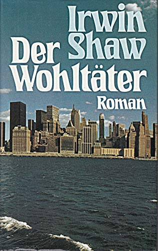 Irwin Shaw - Der Wohltater