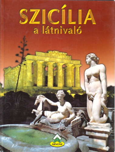 Szic�lia - A l�tnival�