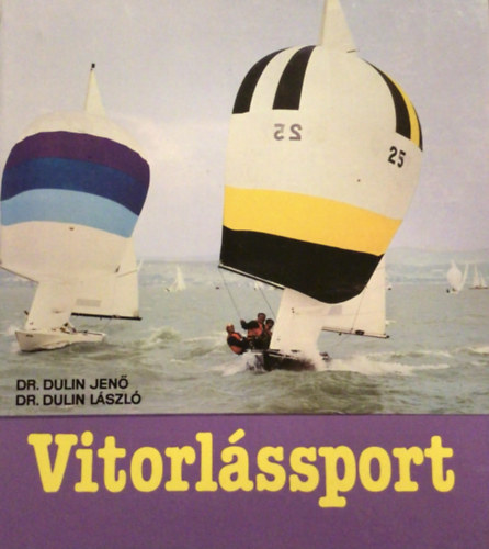 Vitorlssport     - Gyakorlati vitorlzs - Travitorlzs - Versenyvitorlzs - Hajtpusok