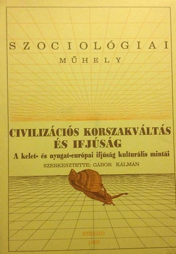 Civilizációs korszakváltás és ifjúság (Szociológiai műhely)