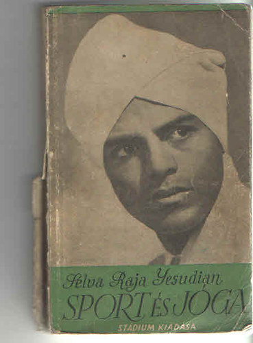 Sport �s j�ga - �si hindu testgyakorlatok �s l�legz�sszab�lyoz�s eur�paiak sz�m�ra (dedik�lt p�d�ny)