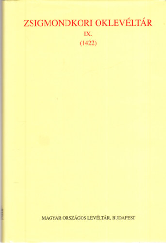 Zsigmondkori oklev�lt�r IX. (1422)