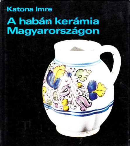 A habn kermia Magyarorszgon (II. javtott, bvtett kiads)