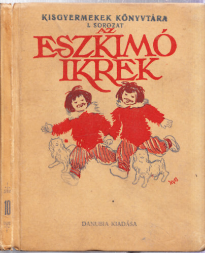 Lucy Fitch Perkins - Az eszkim ikrek (Kisgyermekek Knyvtra I. sorozat)