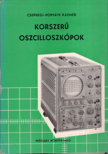 Korszer� oszcilloszk�pok