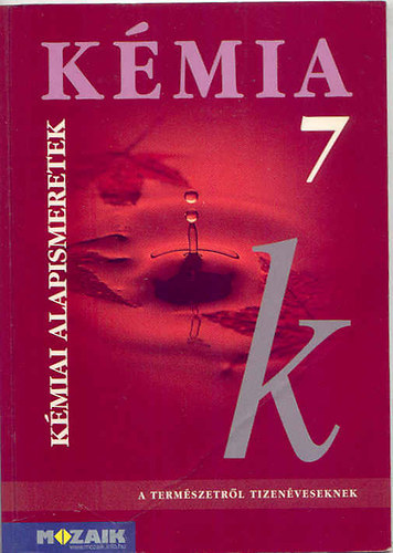K�mia 7. - K�miai alapismeretek