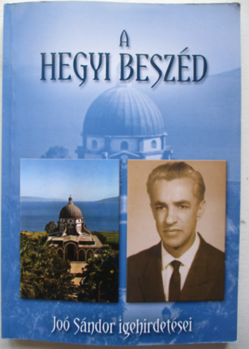 Jo Sndor - A Hegyi beszd - Jo Sndor igehirdetsei 1963-65 s 1968-69 kztt
