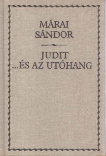 M�rai S�ndor - Judit-...�s az ut�hang