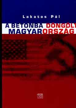 A betonba dnglt Magyarorszg