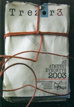 Trezor 3. - Az tmenet vknyve 2003.