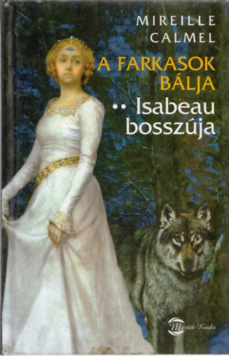 A farkasok b�lja - Isabeau bossz�ja