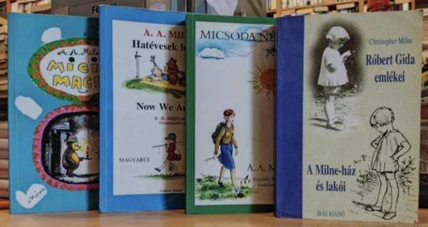 4 db Milne: Micimack/Micimack kuckja; Hatvesek lettnk; Micsoda ngy nap!; Rbert Gida emlkei/A Milne-hz s laki