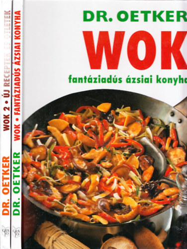 WOK 1-2. (Fantziads zsiai konyha - j receptek s tletek)