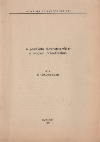 A pozitvista trtnetszemllet a magyar trtnetrsban