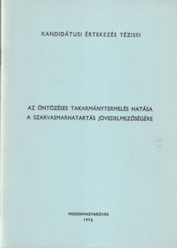 Az �nt�z�ses takarm�nytermel�s hat�sa a szarvasmarhatart�s j�vedelmez�s�g�re