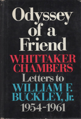 William F. Buckley Jr. - Odyssey of a Friend