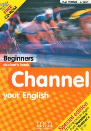 H. Q. Mitchell; J. Scott - Channel your English Beginners Student's Book
