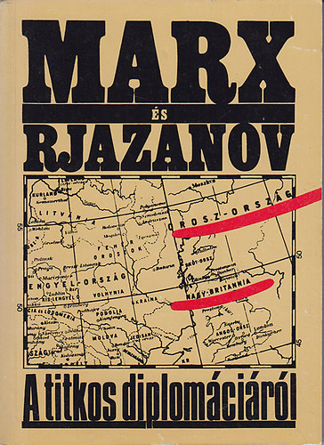 Marx s Rjazanov: A titkos diplomcirl