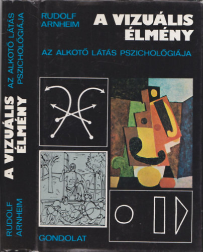 Rudolf Arnheim - A vizu�lis �lm�ny - Az alkot� l�t�s pszichol�gi�ja