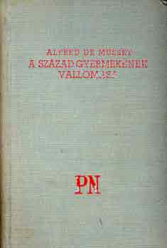 Alfred de Musset - A szzad gyermeknek vallomsa