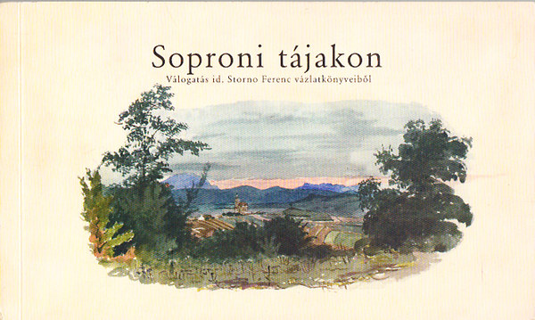 Askercz va - Soproni tjakon- Vlogats id. Storno Ferenc vzlatknyveibl (1845-1860)