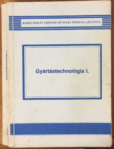 Gy�rt�stechnol�gia I.