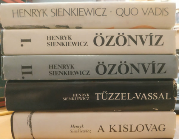 Henryk Sienkiewicz m�vei:4 reg�ny- 5 k�tetben:�z�nv�z I-II. + Quo Vadis + A kislovag + T�zzel-vassal