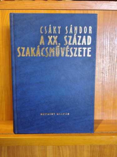 A XX. sz�zad szak�csm�v�szete - III. b�v�tett kiad�s