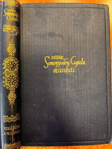 Virgzik a mandula I-II. (Vitz Somogyvry Gyula Munki)