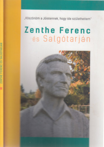 Balogh Zoltn, Kelecsnyi Lszl - "Ksznm a Jistennek, hogy ide szlethettem" (Zenthe Ferenc s Salgtarjn)