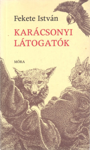 Fekete  Istv�n - Kar�csonyi l�togat�k