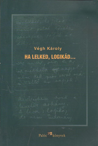 Vgh Kroly - Ha lelked, logikd