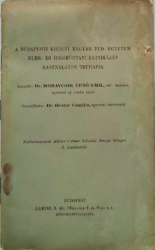 A Budapesti Kirlyi Magyar Tud.-Egyetem Elme-s Idegkrtan klinikjn hasznlatos therapia