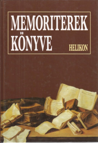 Memoriterek könyve - Szövegek, szövegrészletek, szállóigék a közös emlékezet köréből