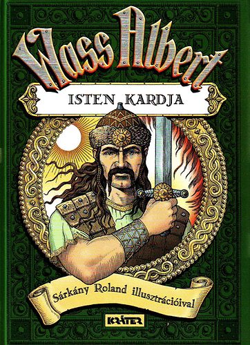 Isten kardja - S�rk�ny Roland illusztr�ci�val
