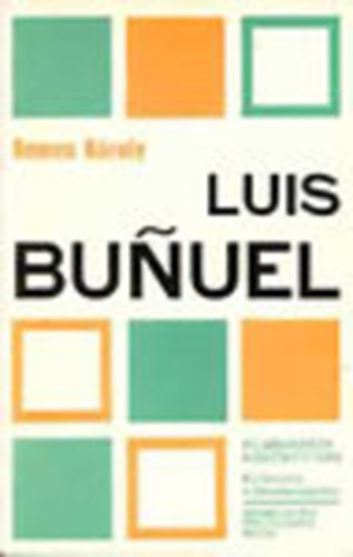 Luis Bunuel (Filmbartok Kisknyvtra)