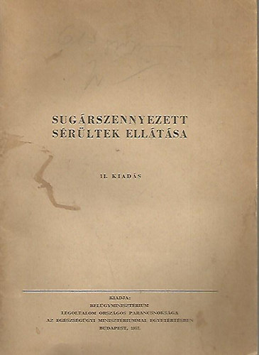 Loványi István dr.; Várnai Ferenc dr. - Sugárszennyezett sérültek ellátása