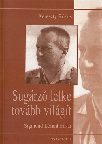 Kereszty Rkus - Sugrz lelke tovbb vilgt