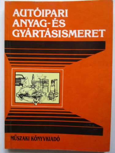 Lukács Attila - Autóelektronika-Autóipari anyag- és gyártásismeret