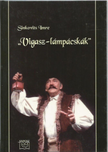 "Vigasz-l�mp�csk�k" (V�logatott �r�sok 1981-2000)