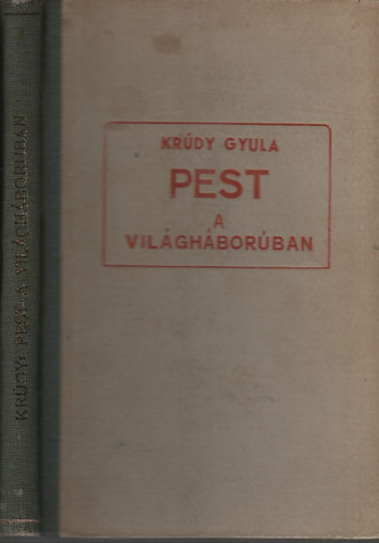 Krdy Gyula - Pest a vilghborban