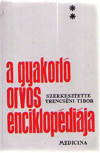 A gyakorl� orvos enciklop�di�ja II.