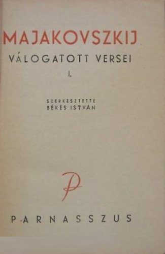 Majakovszkij Békés István (szerk.) - Majakovszkij válogatott versei I. kötet