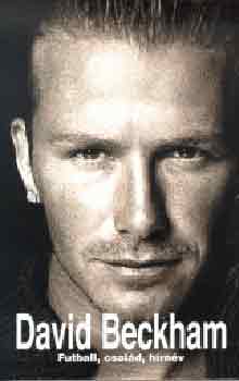 David Beckham - Futball, csald, hrnv (Tom Watt kzremkdsvel)