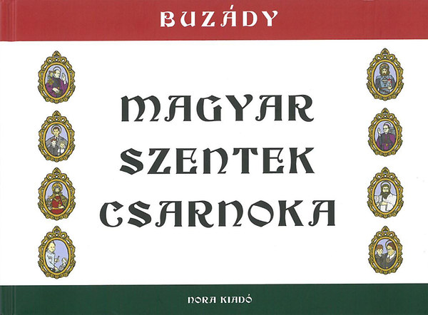 Buzdy Tibor - Magyar Szentek Csarnoka