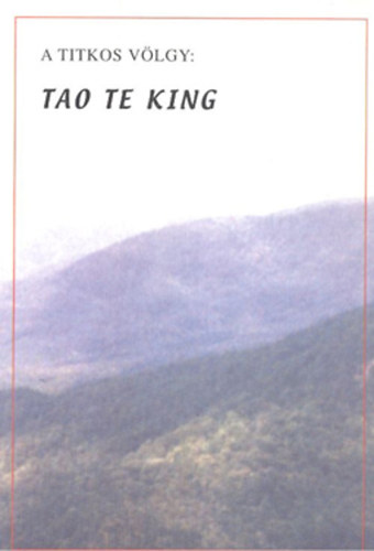 A titkos vlgy: Tao te king